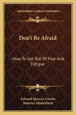 Libro Don't Be Afraid: How To Get Rid Of Fear And Fatigue...