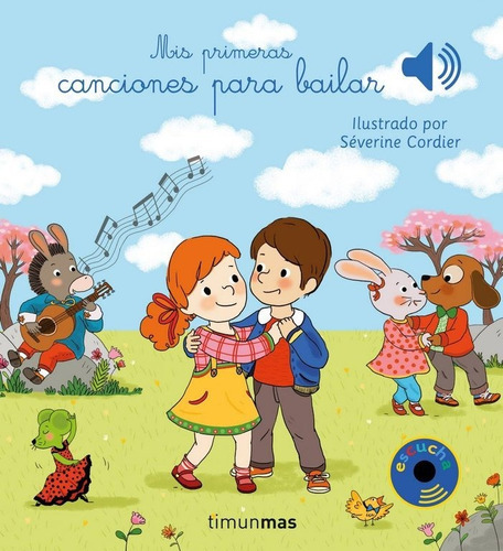 Mis Primeras Canciones Para Bailar, De Cordier, Severine. Editorial Timun Mas Infantil, Tapa Dura En Español