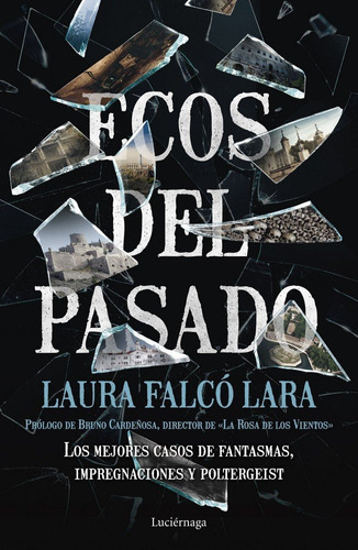 Ecos Del Pasado, De Falcó, Laura. Editorial Luciérnaga Cas, Tapa Blanda En Español