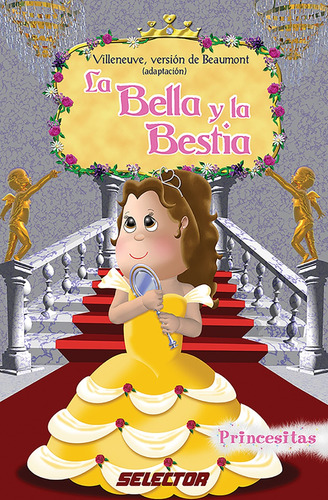 Bella y bestia, La, de De Villeneuve, Madame. Editorial Selector, tapa blanda en español, 2007