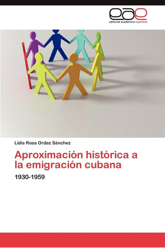 Libro: Aproximación Histórica A Emigración Cubana: 1930-19