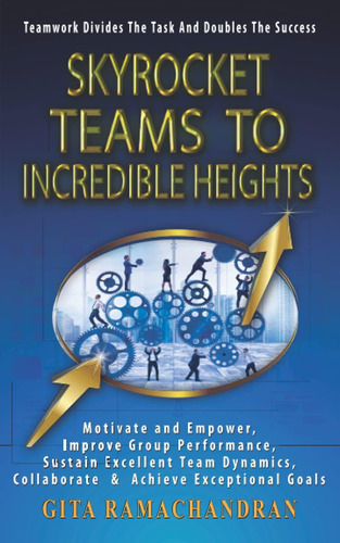 Libro: Skyrocket Teams To Incredible Motivate And Empower, &