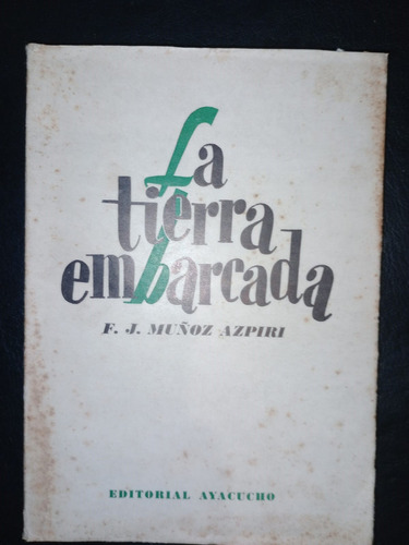 Libro La Tierra Embarcada Muñoz Azpiri Ayacucho