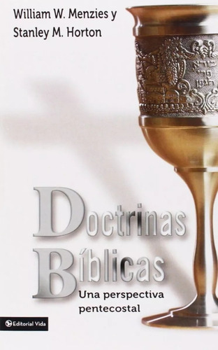 Doctrinas Bíblicas: Una Perspectiva Pentecostal