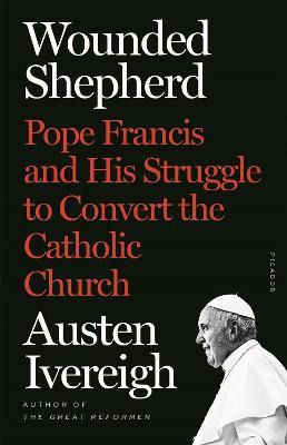 Libro Wounded Shepherd : Pope Francis And His Struggle To...