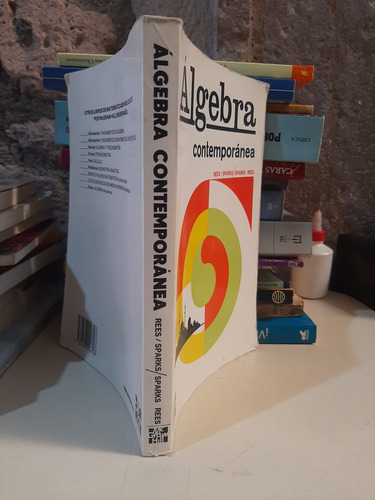 Álgebra Contemporánea - Paul K. Rees / Fred W. Sparks (Usado)