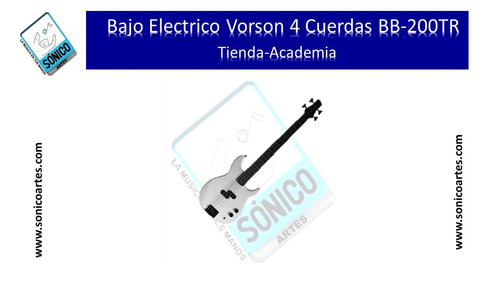 Bajo Electrico Vorson 4 Cuerdas Bb-200tr