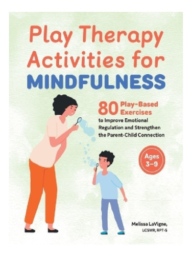 Play Therapy Activities For Mindfulness - Melissa Lavi. Eb11