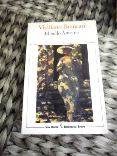 Vitaliano Brancati. El Bello Antonio Usado 