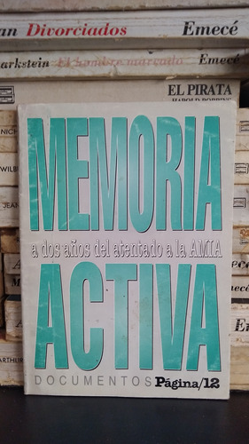 Memoria Activa - A Dos Años Del Atentado A La Amia -pagina12