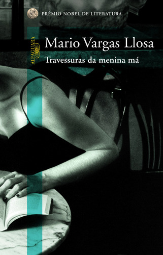 Travessuras da menina má, de Llosa, Mario Vargas. Editora Schwarcz SA, capa mole em português, 2006