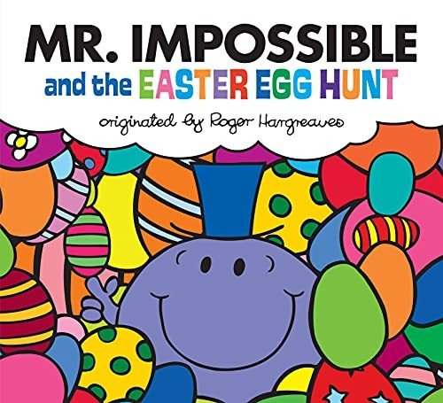 Book : Mr. Impossible And The Easter Egg Hunt (mr. Men And.