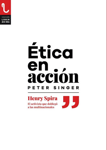 ÉTICA EN ACCIÓN, de Peter Singer. Editorial Plaza y Valdés España, tapa blanda en español, 2023