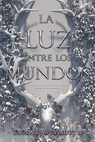 La Luz Entre Los Mundos: The Light Between Worlds (spanish E