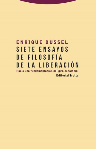Siete ensayos de filosofÃÂa de la liberaciÃÂ³n, de Dussel, Enrique. Editorial Trotta, S.A., tapa blanda en español