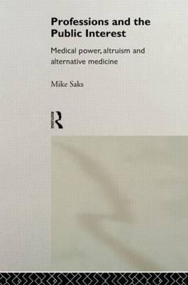 Professions And The Public Interest - Mike Saks