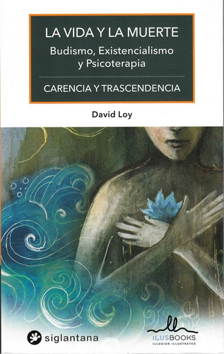 Vida Y La Muerte La - David Loy - Ilus Books - #p