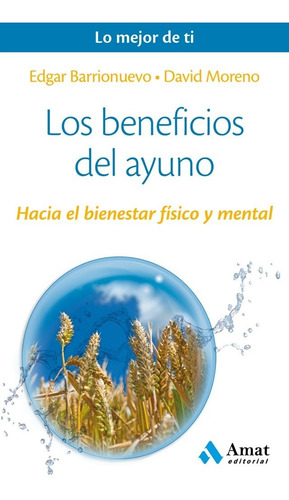 Los Beneficios Del Ayuno - Edgar Barrionuevo / David Moreno