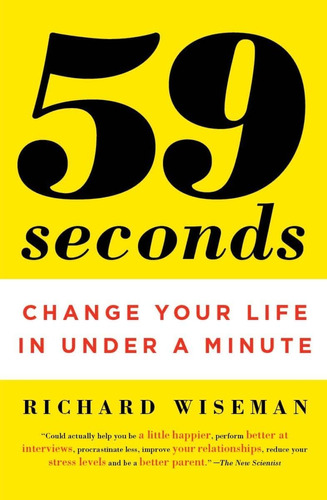 Libro: 59 Seconds: Change Your Life In Under A Minute