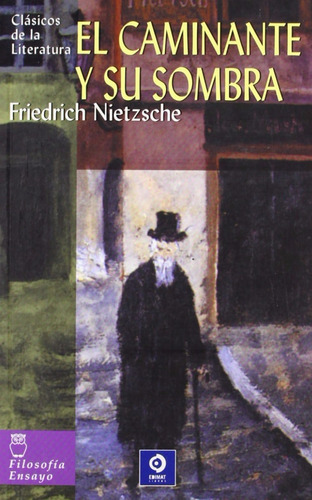 El Caminante Y Su Sombra, De Friedrich Nietzsche. Serie Clásicos De La Literatura Universal Editorial Edimat, Tapa Blanda, Edición 1 En Español