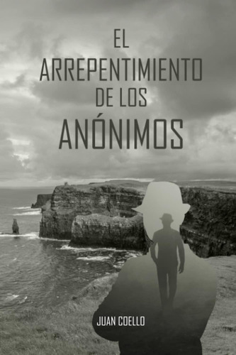 Libro: El Arrepentimiento De Los Anónimos (spanish Edition)