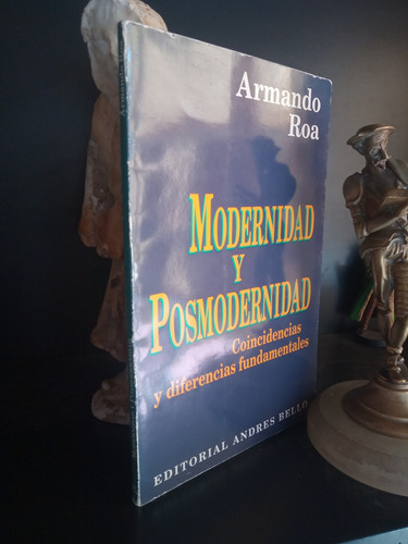 Modernidad Y Posmodernidad - Armando Roa - Libro