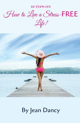 Libro 10 Tips On How To Live A Stress-free Life! - Dancy,...