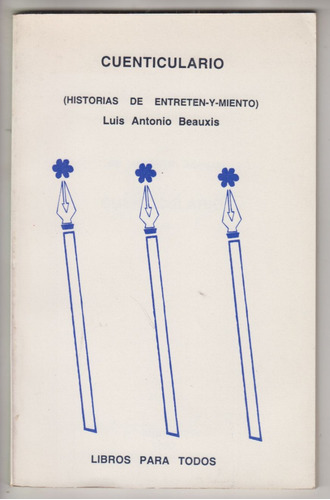 Atipicos Luis Antonio Beauxis Cuenticulario 1993 Escaso Raro