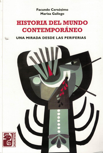 Historia Del Mundo Contemporaneo - Maipue