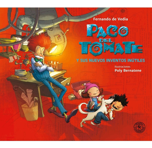 Libro Paco Del Tomate Y Sus Nuevos Inventos 4  - De Vedia, F