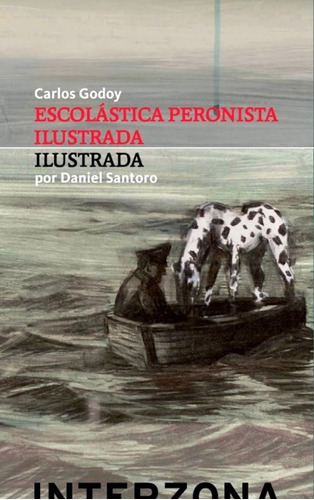 Escolástica Peronista Ilustrada De Carlos Godoy