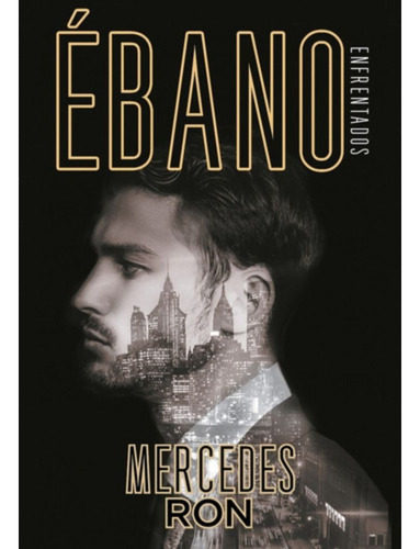 Ébano (enfrentados 2) - Ron, Mercedes