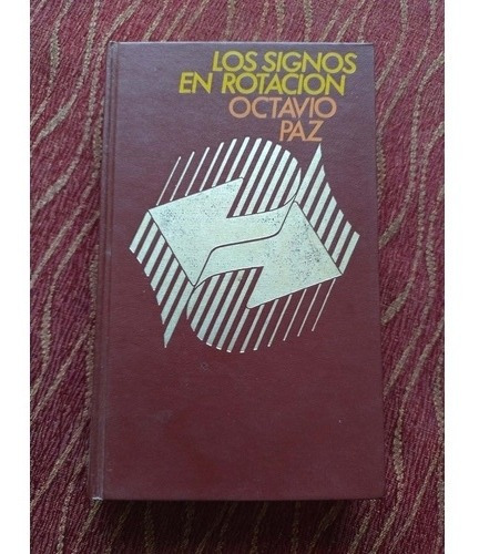 Los Signos En Rotación. Octavio Paz.