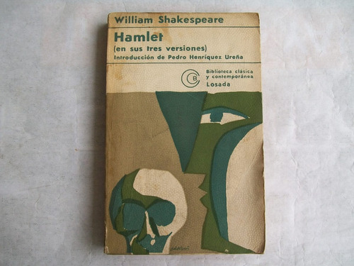 Hamlet En Sus Tres Versiones Losada William Shakespeare