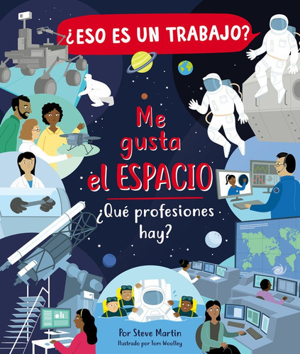 Libro Eso Es Un Trabajo Me Gusta El Espacio - Aa.vv