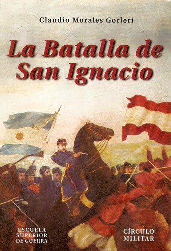 La Batalla De San Ignacio - Ejemplar Nuevo
