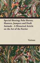 Libro Special Shoeing : Polo Horses, Hunters, Jumpers And...