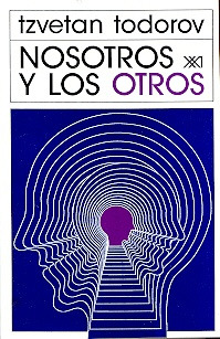 Nosotros Y Los Otros - Tzvetan Todorov