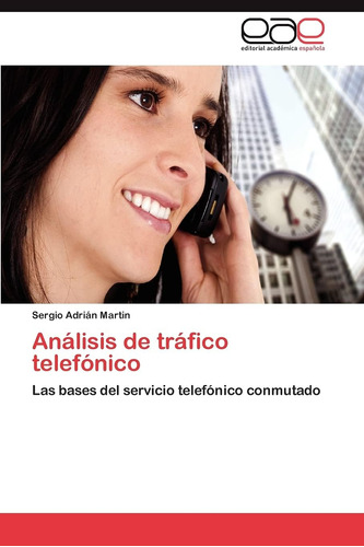 Libro: Análisis De Tráfico Telefónico: Las Bases Del Servici