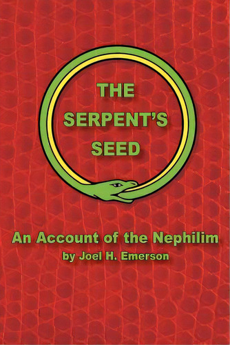 The Serpent's Seed, De Emerson, Joel H.. Editorial Authorhouse, Tapa Blanda En Inglés