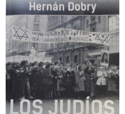 Los Judíos Y La Dictadura Hernán Dobry