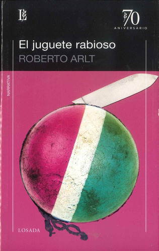 El Juguete Rabioso - Arlt - Losada              