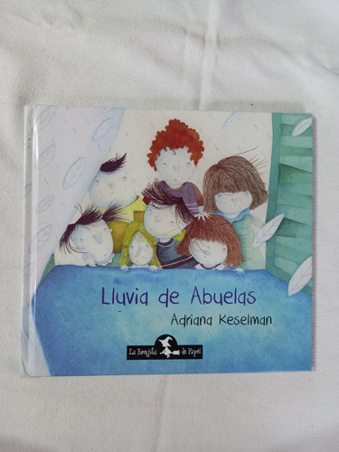 Lluvia De Abuelas - Adriana Keselman