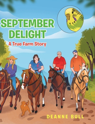 Libro September Delight: A True Farm Story - Bull, Deanne