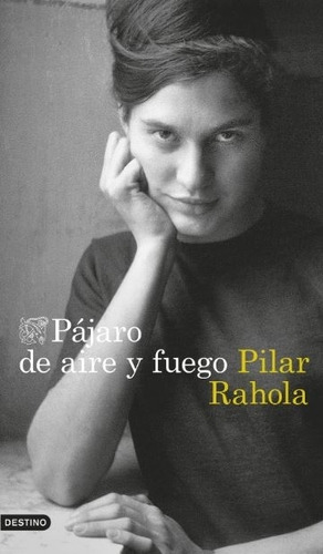 Pajaro De Aire Y Fuego - Pilar Rahola