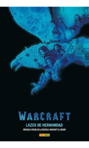 Libro - World Of Warcraft.lazos De Hermandad - Paul Cornell
