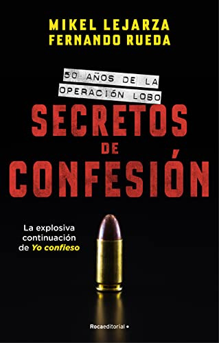 Secretos De Confesion: 50 Años De La Operacion Lobo -no Ficc