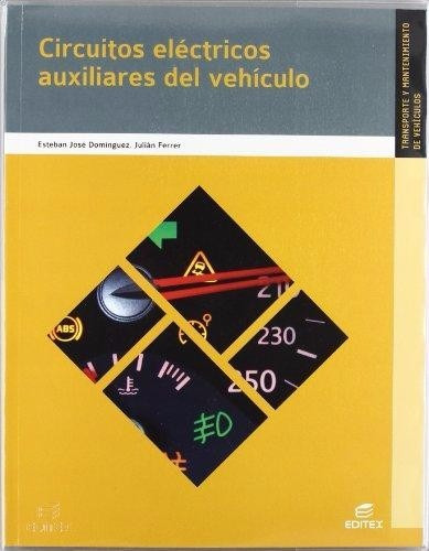 Circuitos Eléctricos Auxiliares Del Vehiculo / Editex