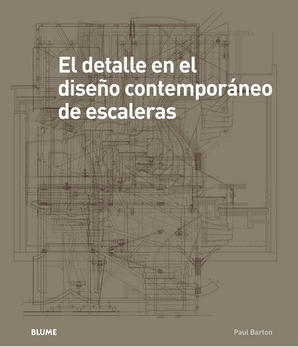 Detalle En El Diseño Contemporáneo De Escaleras, El - Paul B