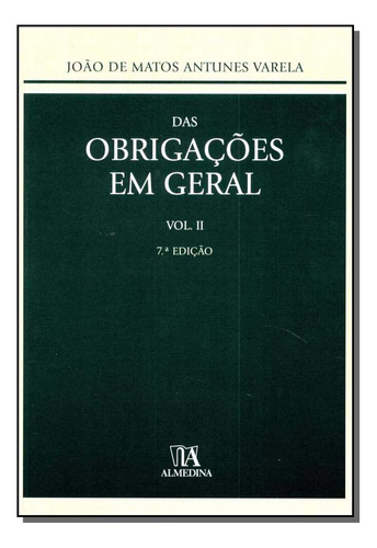 Libro Das Obrigacoes Em Geral Vol Ii 07ed 17 De Varela Joao